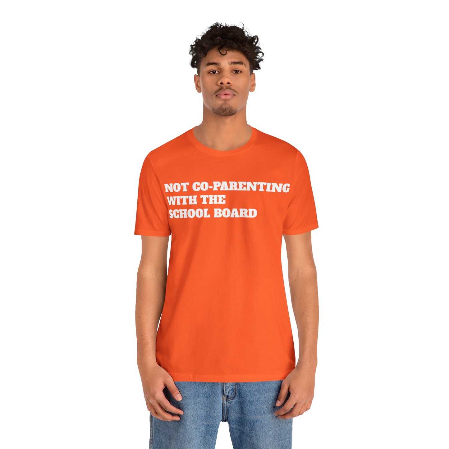 Not Co-Parenting with the School Board Short Sleeve Tee