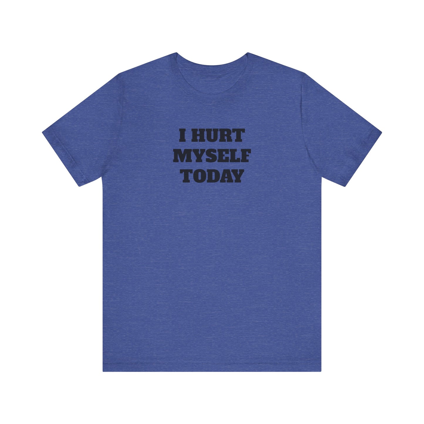 Hurt Myself Today Premium Short Sleeve Tee
