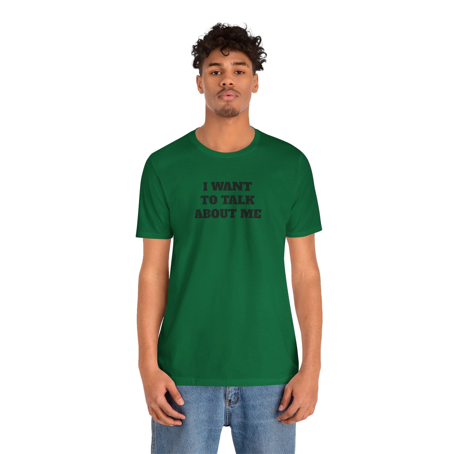 I Want to Talk About Me Premium Short Sleeve Tee