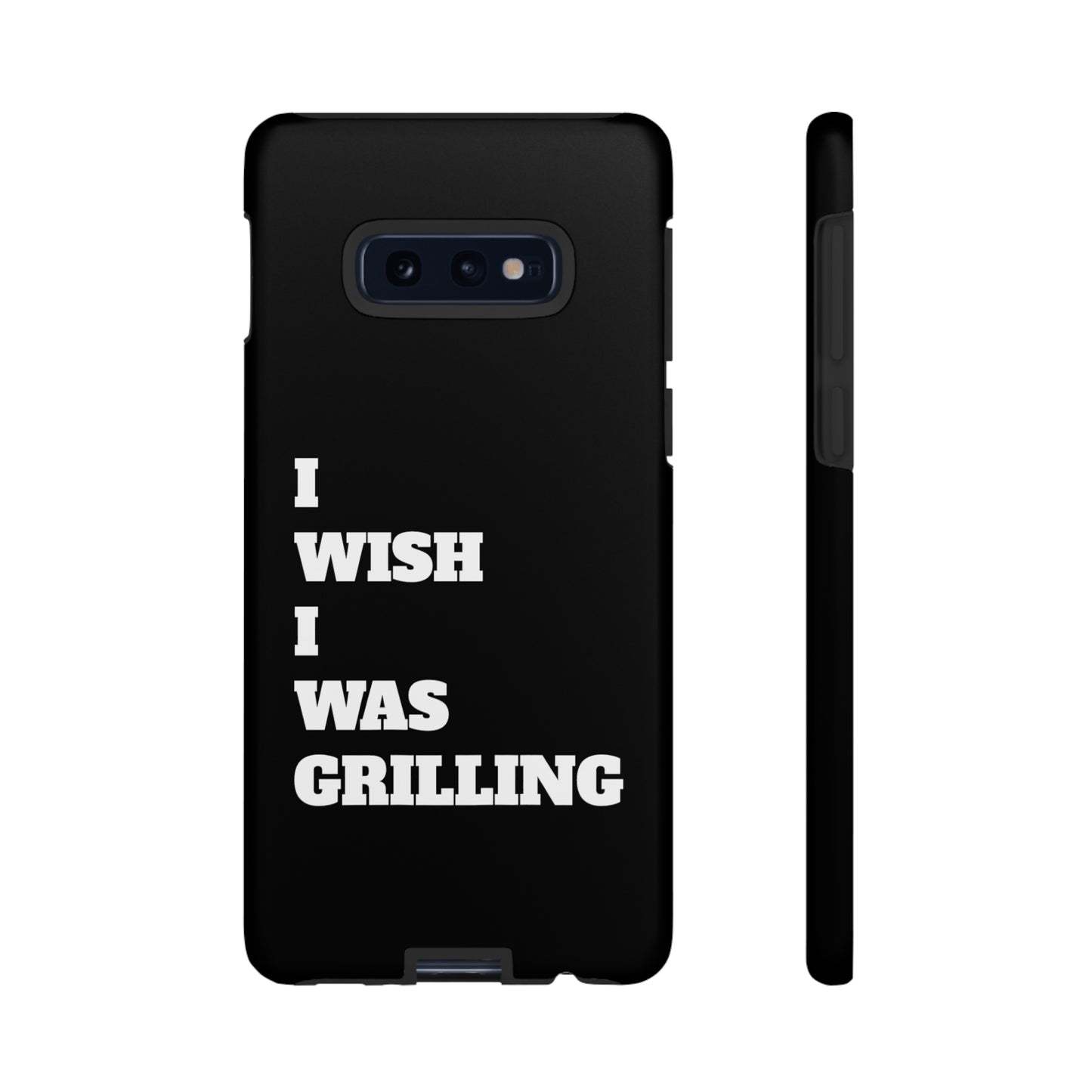 Ii Wish I Was Grilling Tough Case Cell Phone Cases
