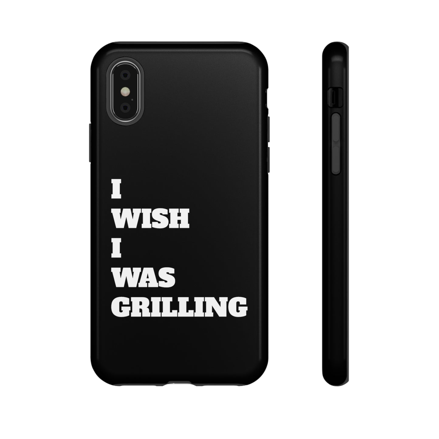 Ii Wish I Was Grilling Tough Case Cell Phone Cases