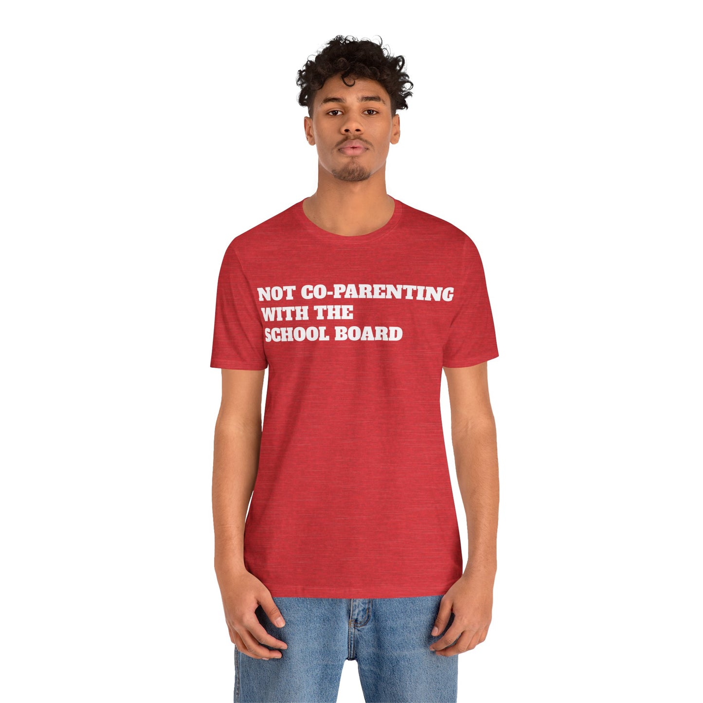 Not Co-Parenting with the School Board Short Sleeve Tee