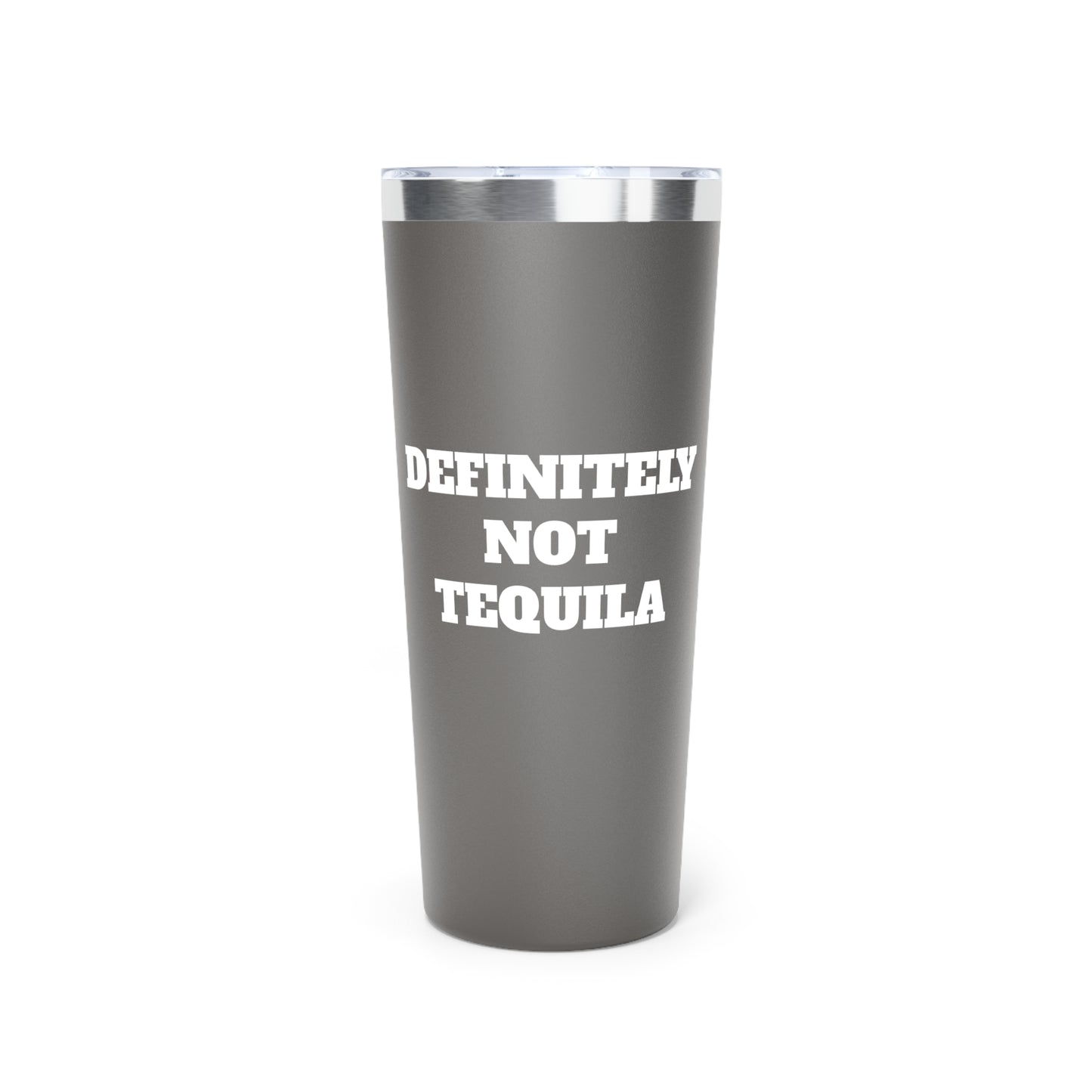 Definitely Not Tequila 22oz Copper Vacuum Insulated Tumbler