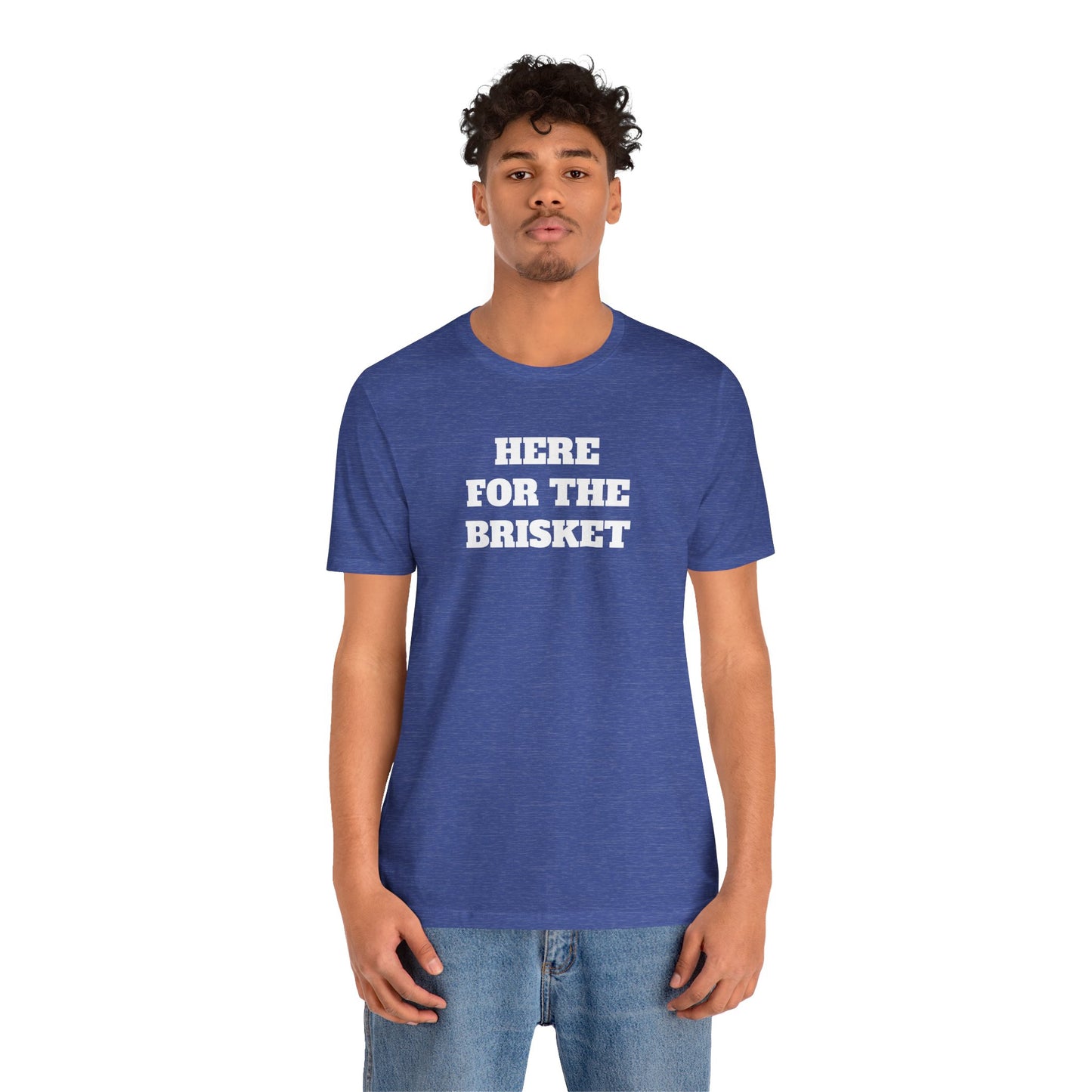 Here for the Brisket Premium Super Soft Short Sleeve Tee