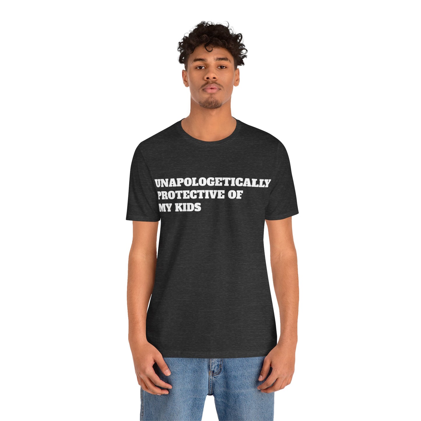 Unapologetically Protective of My Kids Short Sleeve Tee