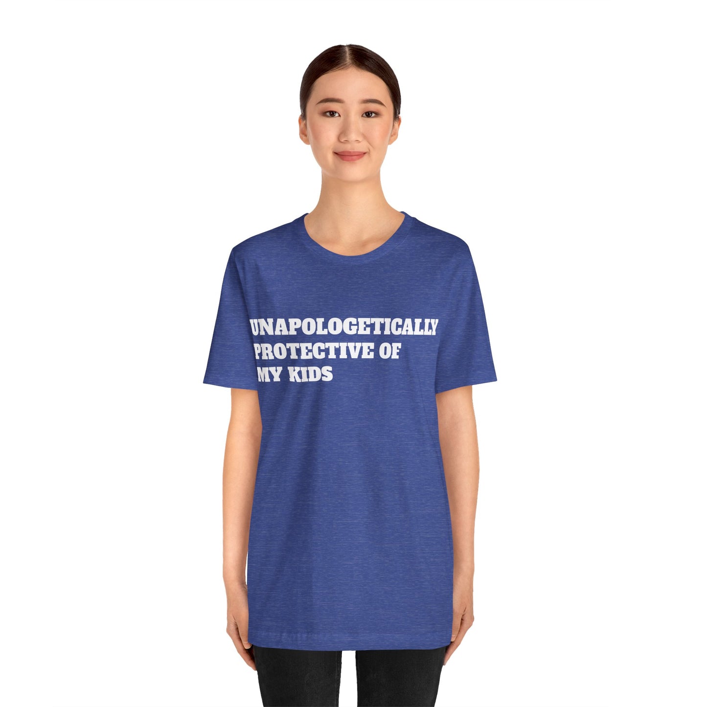 Unapologetically Protective of My Kids Short Sleeve Tee