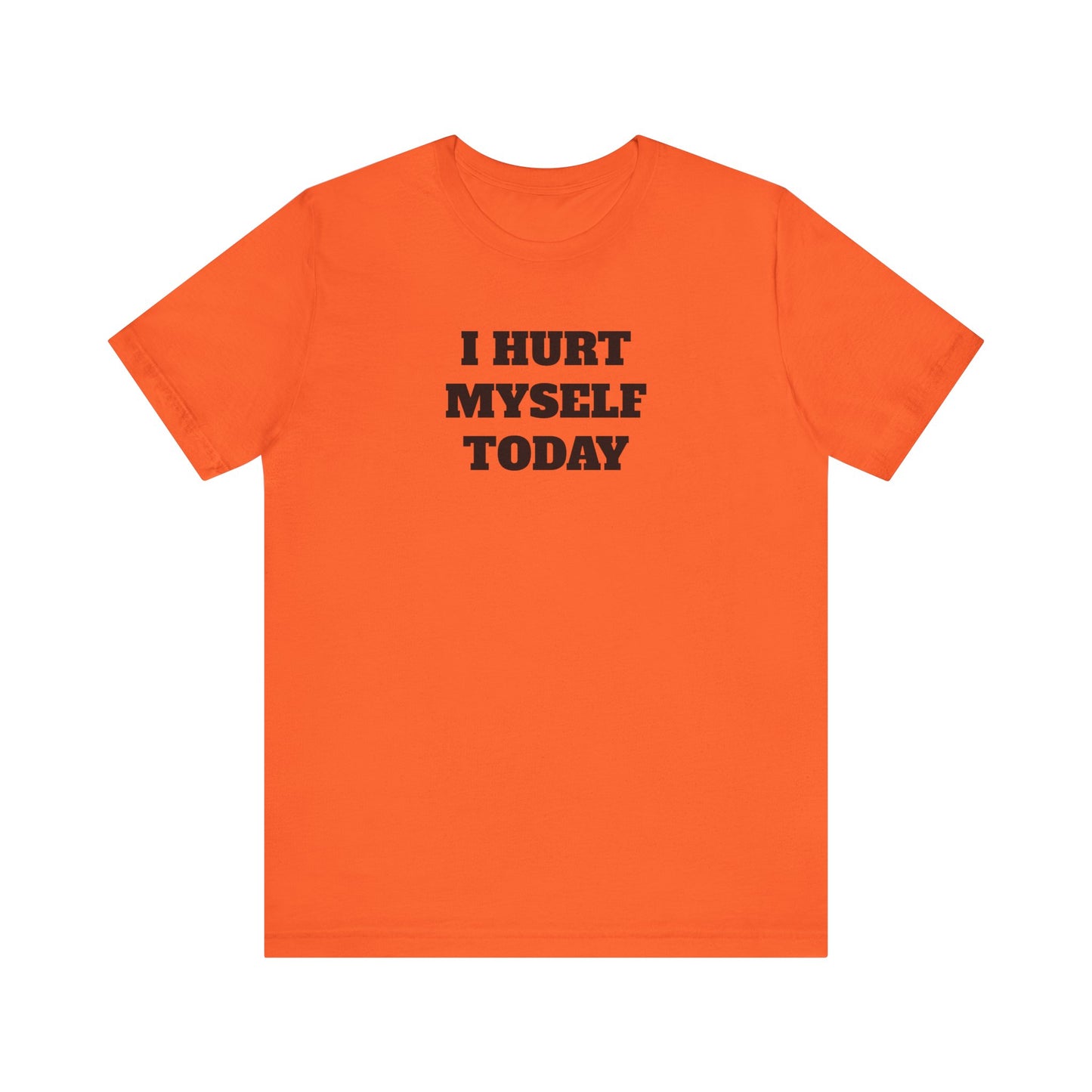 Hurt Myself Today Premium Short Sleeve Tee