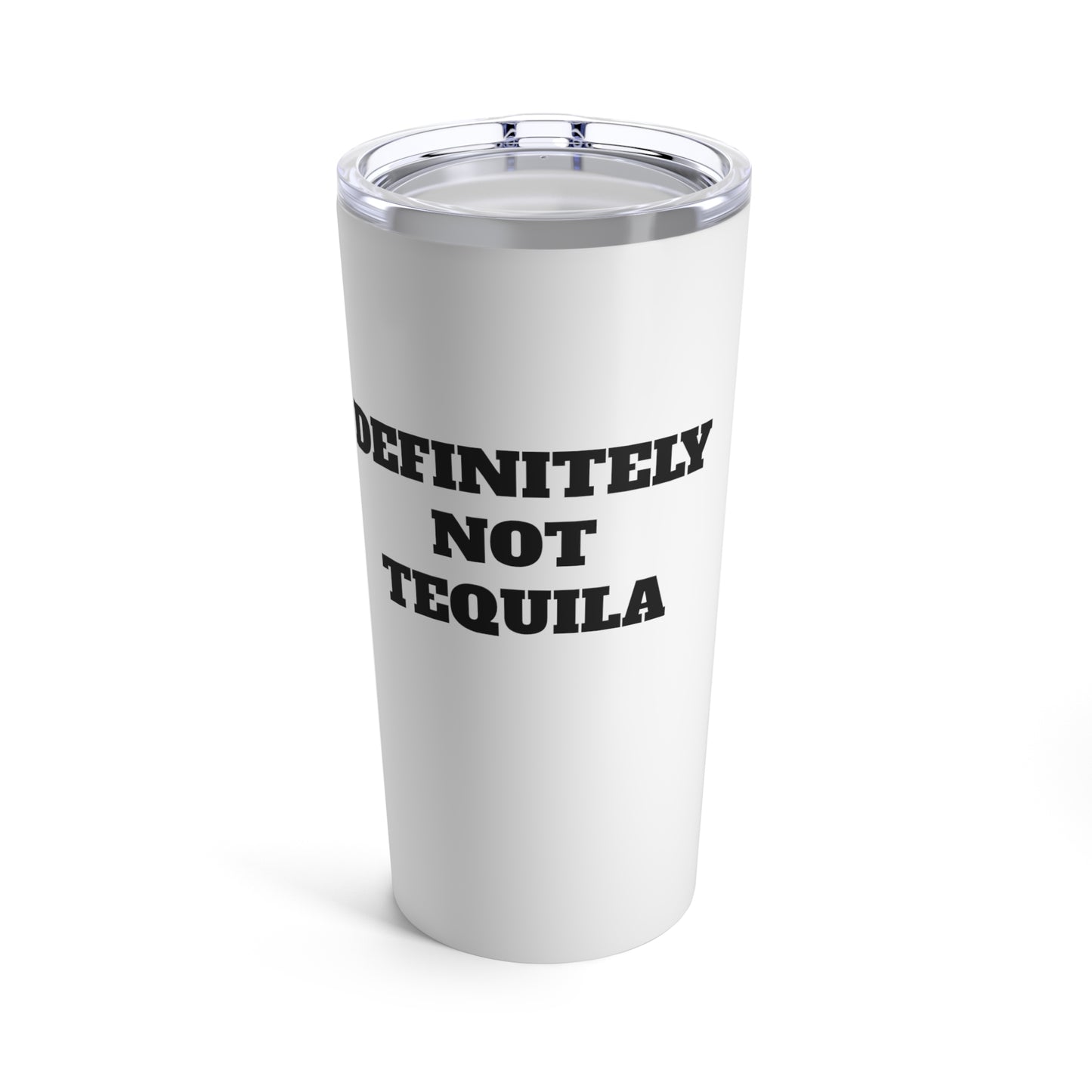 Definitely Not Tequila 20oz Tumbler