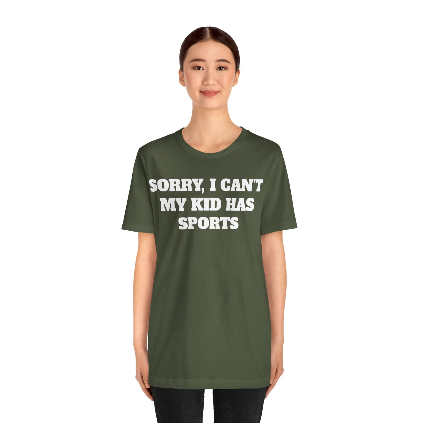 Sorry, I Can't My Kid Has Sports Premium Short Sleeve Tee
