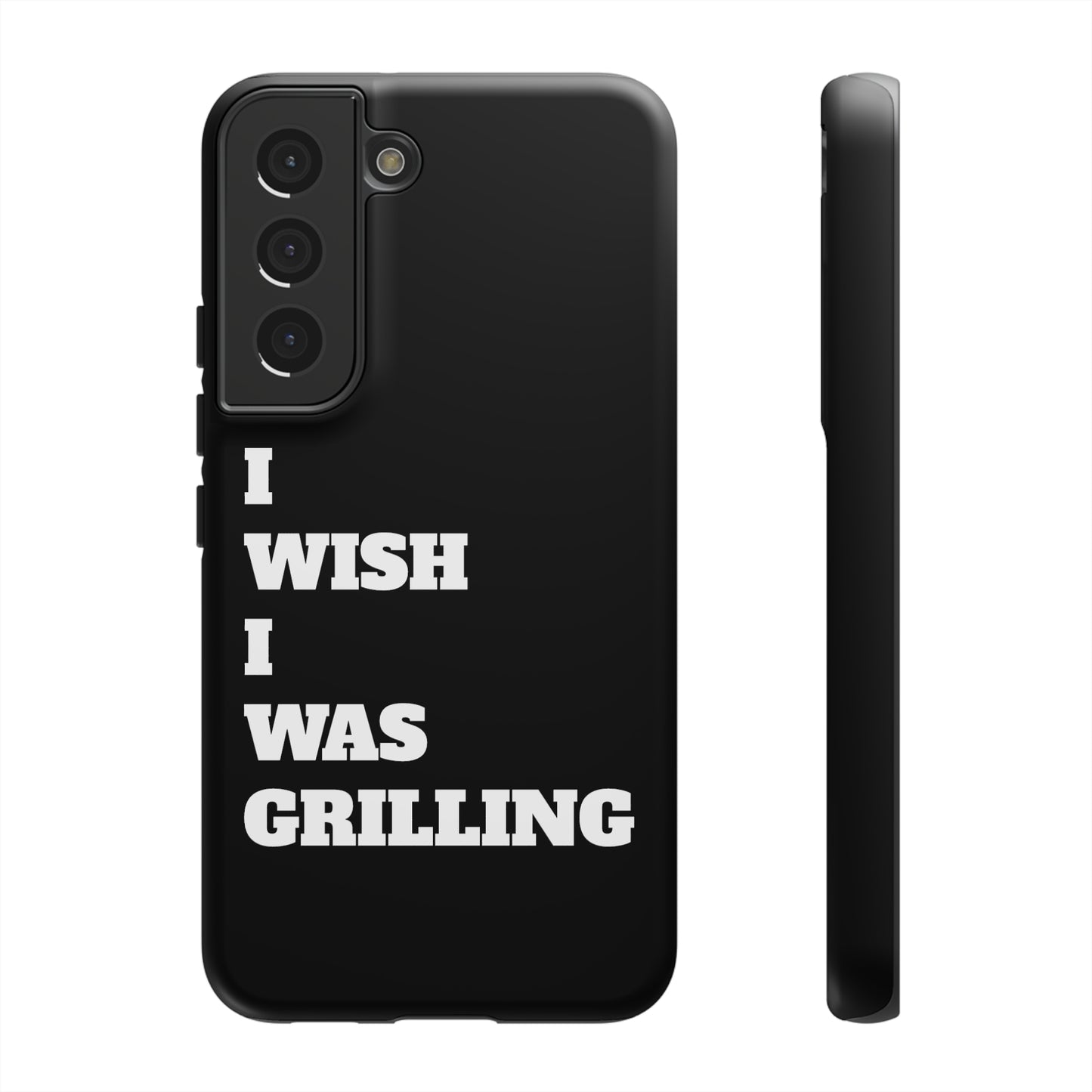 Ii Wish I Was Grilling Tough Case Cell Phone Cases