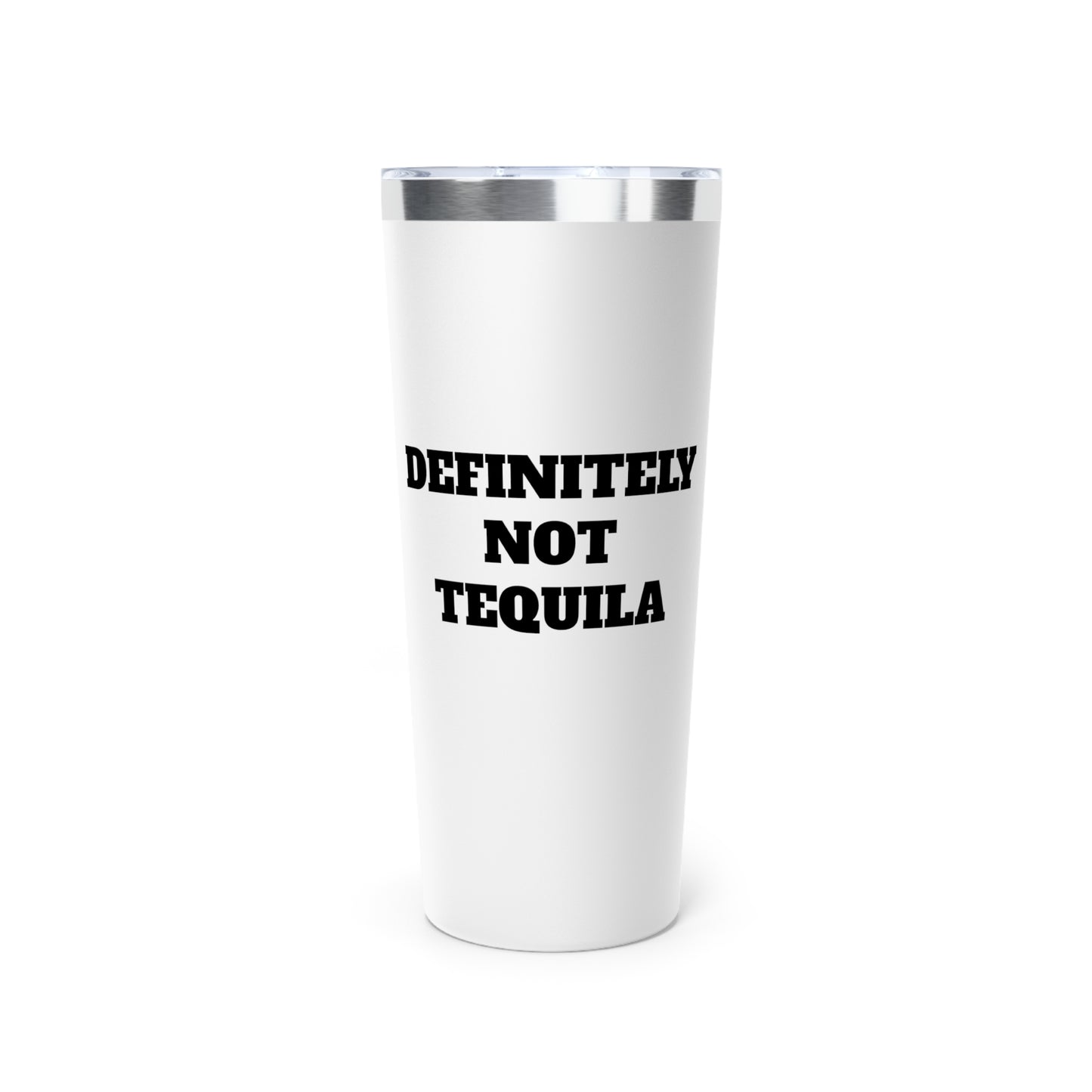 Definitely Not Tequila 22oz Copper Vacuum Insulated Tumbler