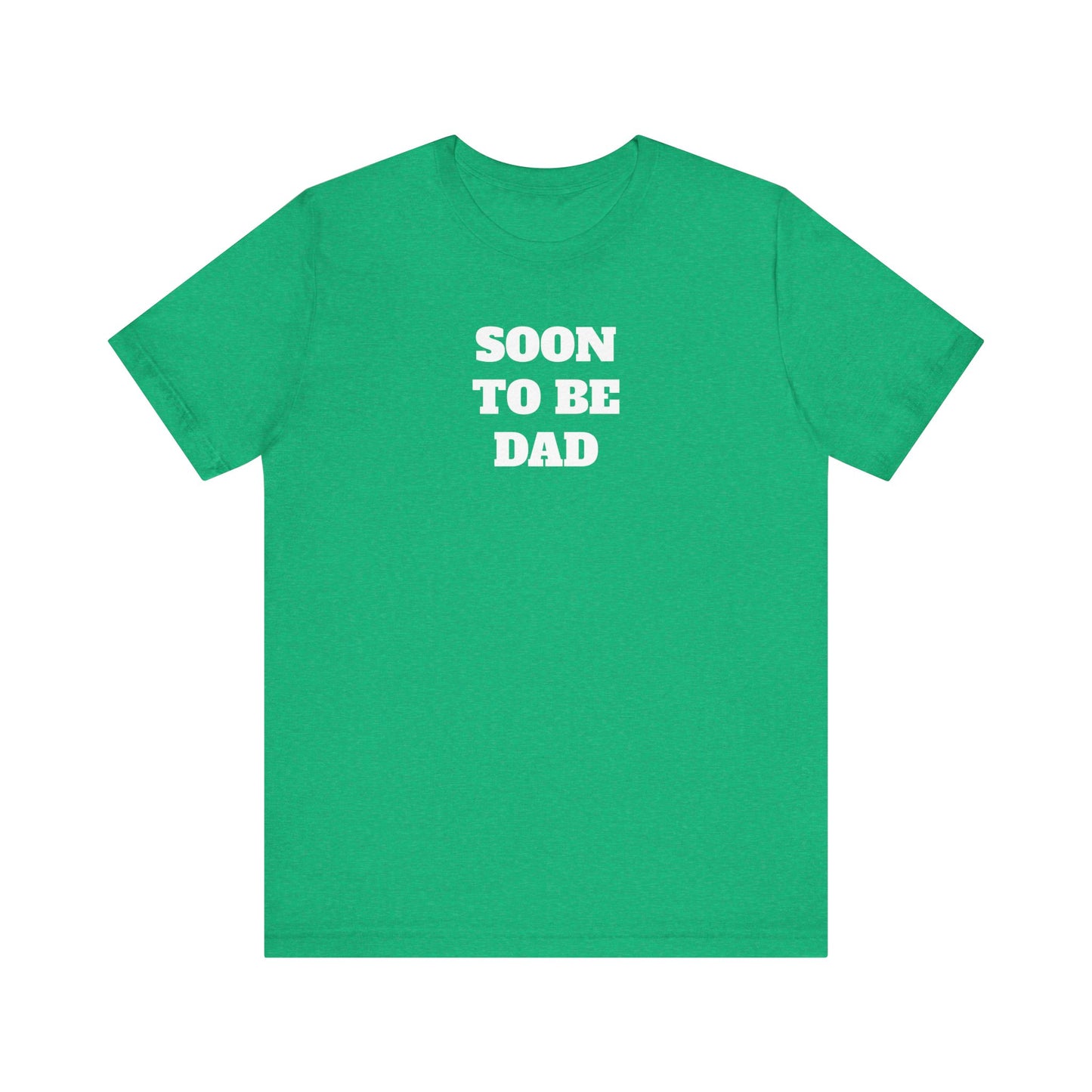 Soon to be Dad Premium Short Sleeve Tee