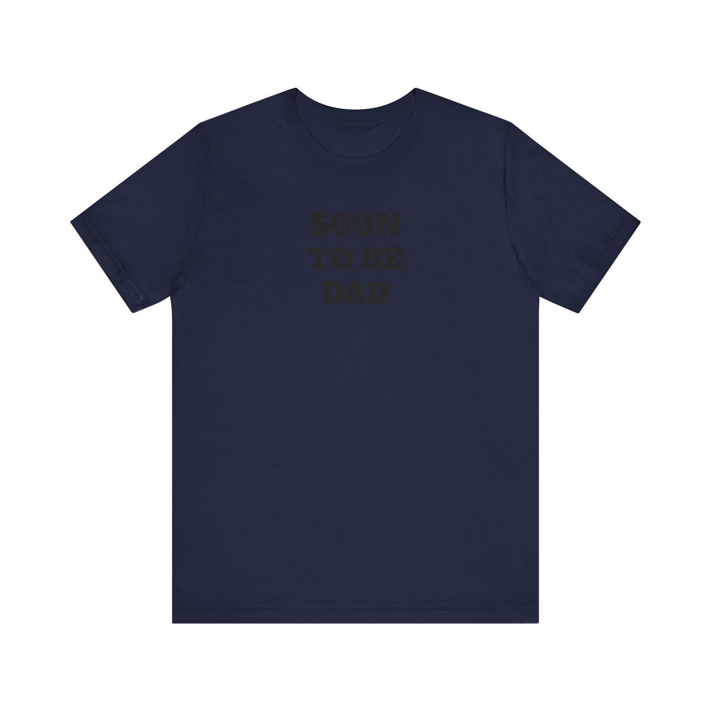 Soon to be Dad Premium Short Sleeve Tee