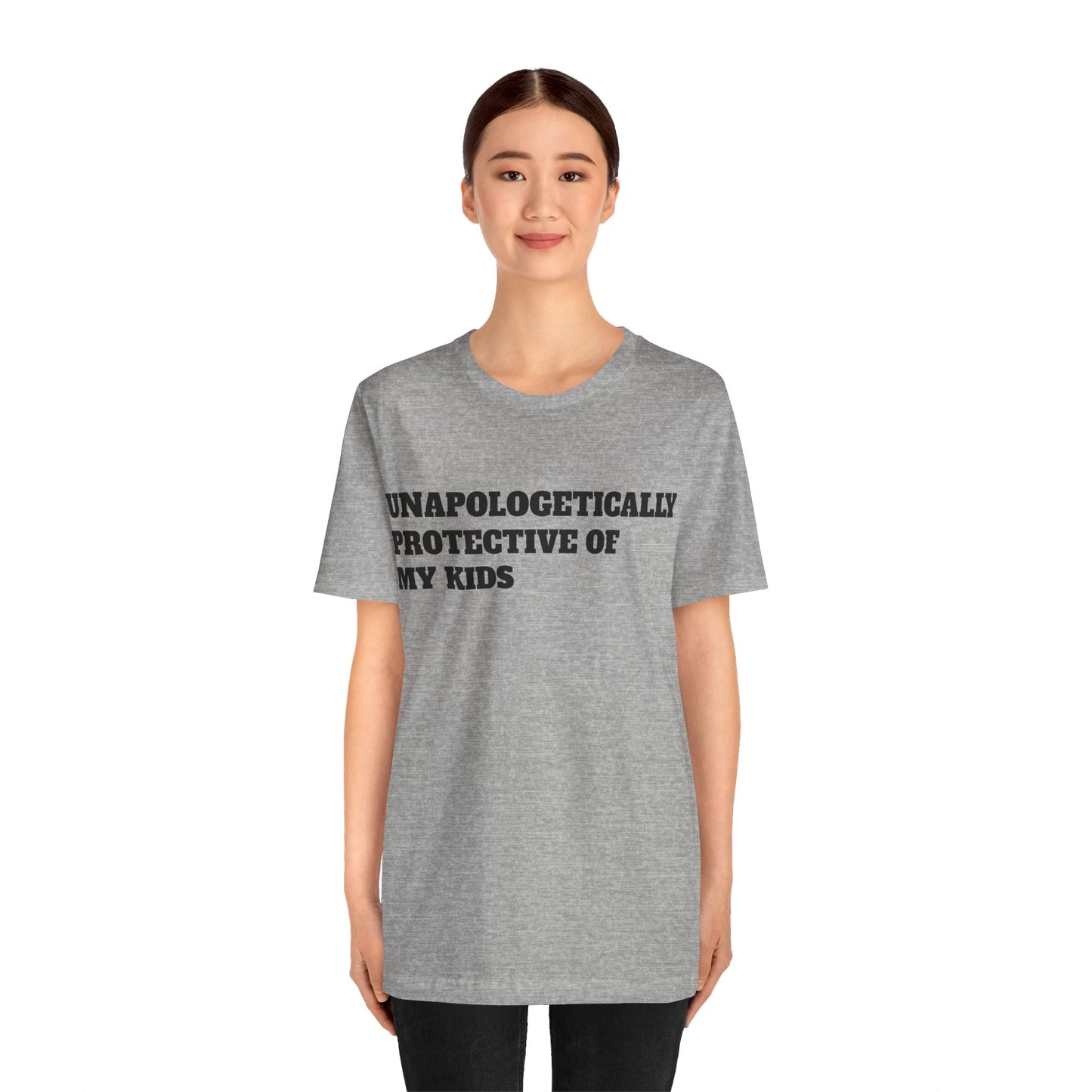 Unapologetically Protective of My Kids Short Sleeve Tee