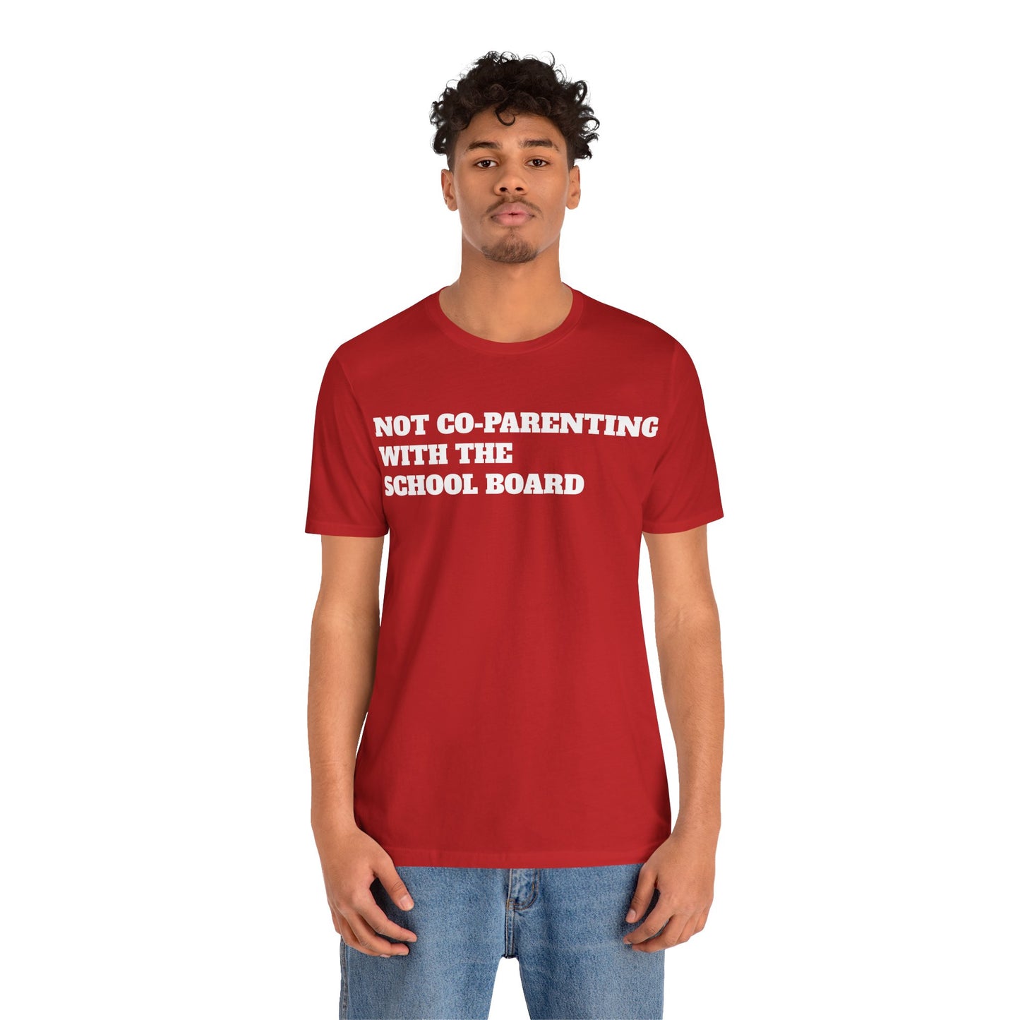 Not Co-Parenting with the School Board Short Sleeve Tee