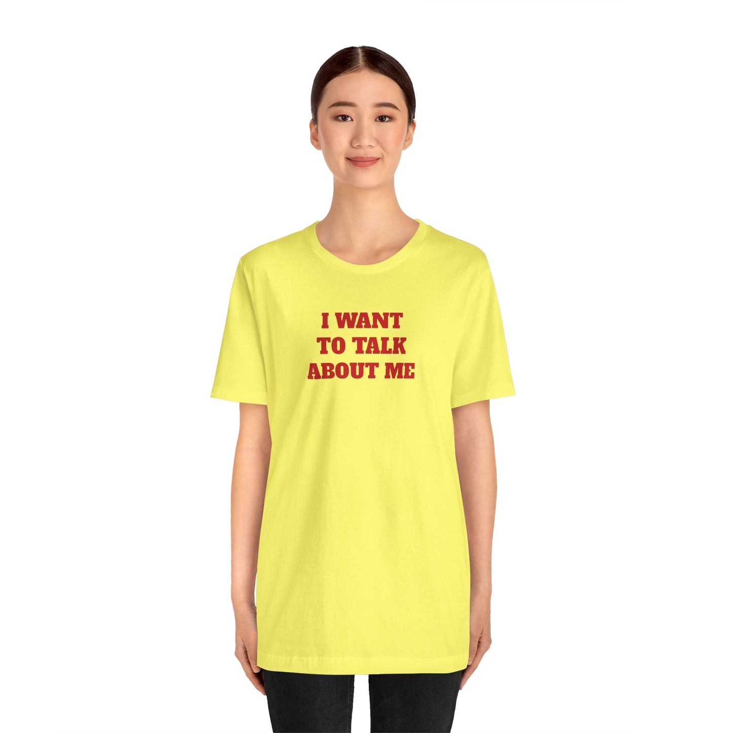 I Want to Talk About Me Premium Short Sleeve Tee