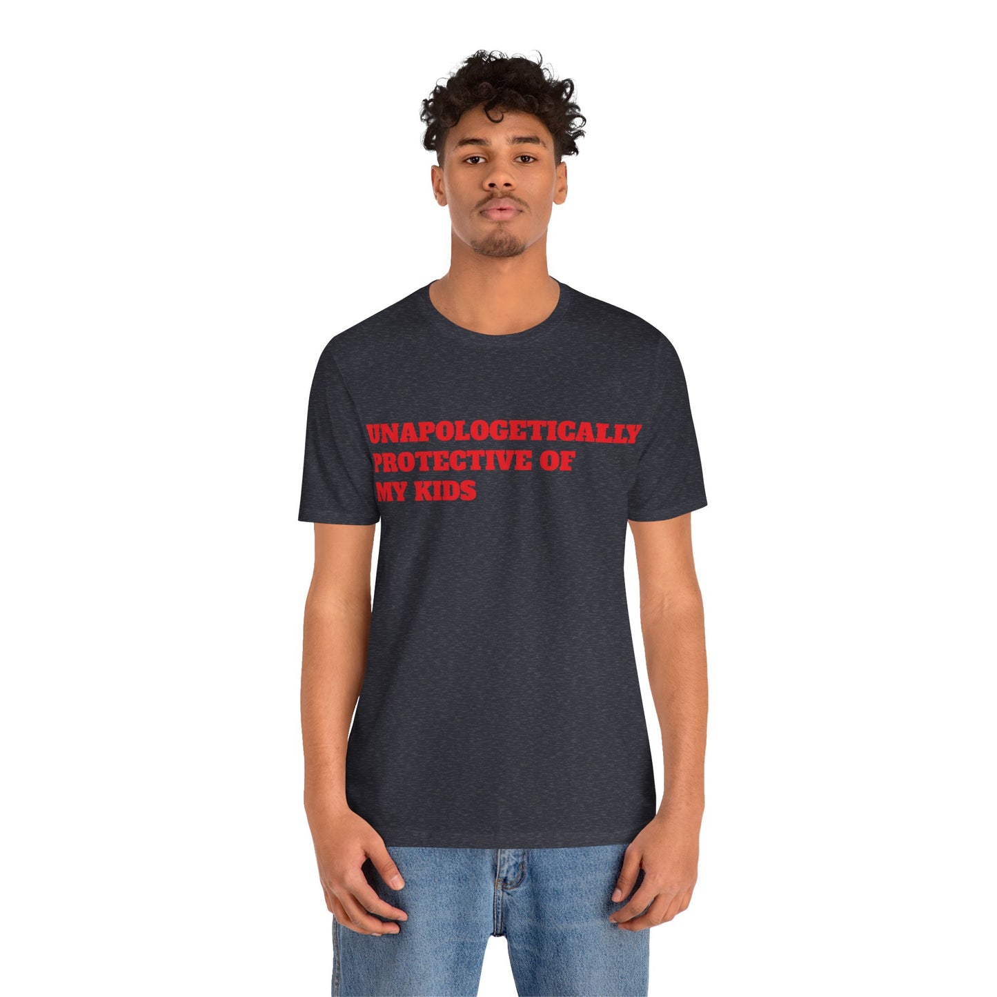 Unapologetically Protective of My Kids Short Sleeve Tee