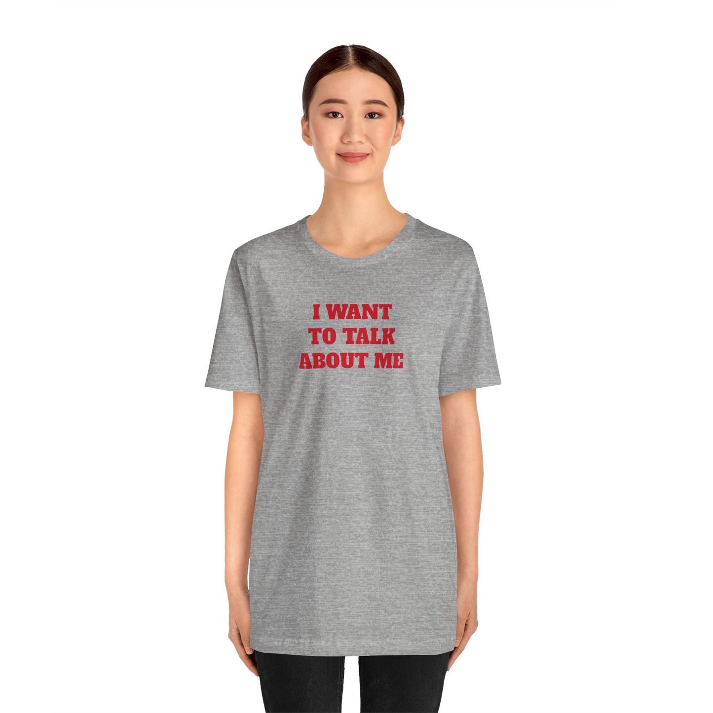 I Want to Talk About Me Premium Short Sleeve Tee