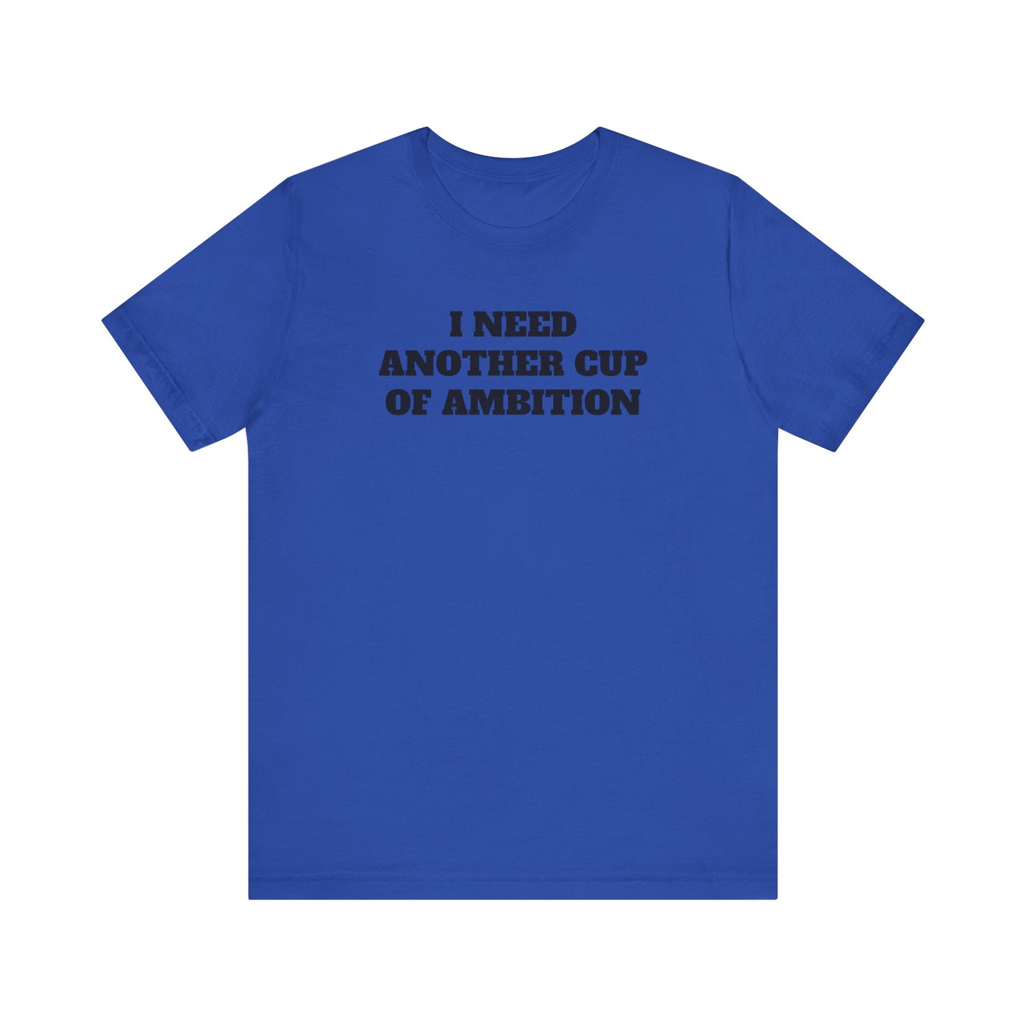 Cup of Ambition Premium Short Sleeve Tee