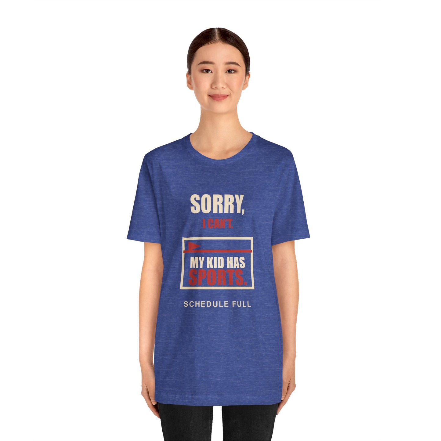 Sorry, I Can't My Kid Has Sports Premium Short Sleeve Tee