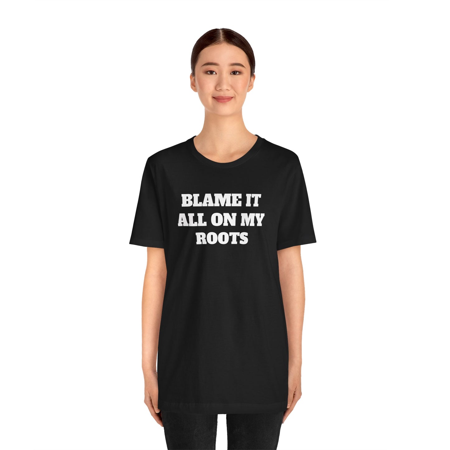 Blame it On My Roots Premium Short Sleeve Tee