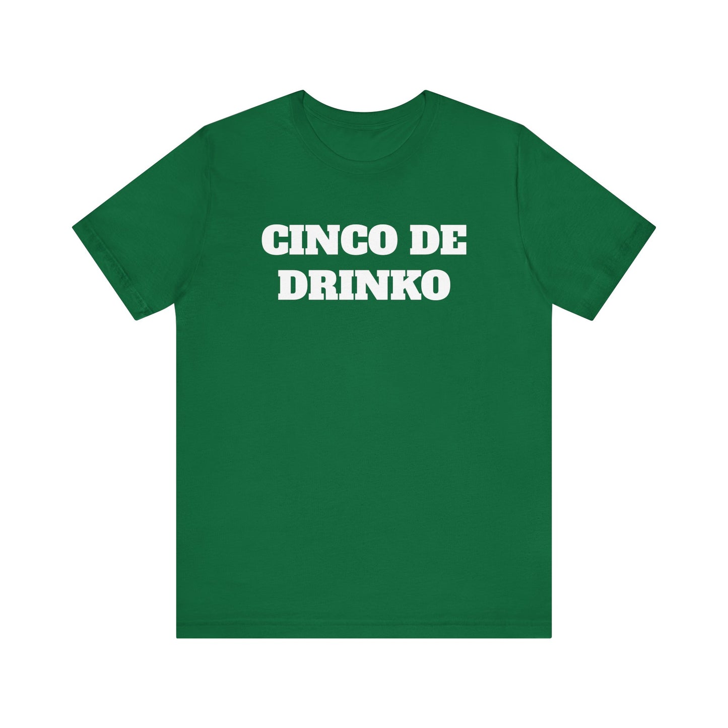 Cinco De Drinko Premium Short Sleeve Tee