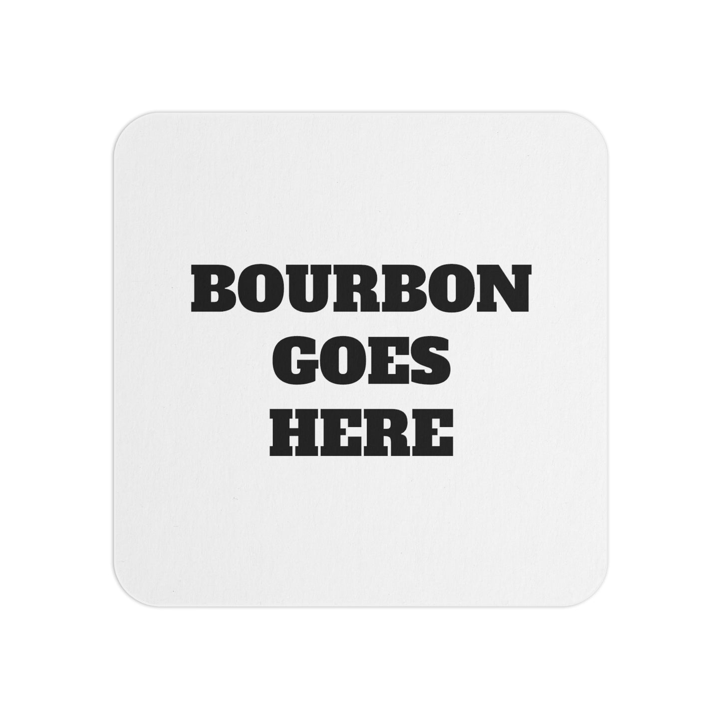 Bourbon Goes Here Paper Coasters (50, 100 pcs)