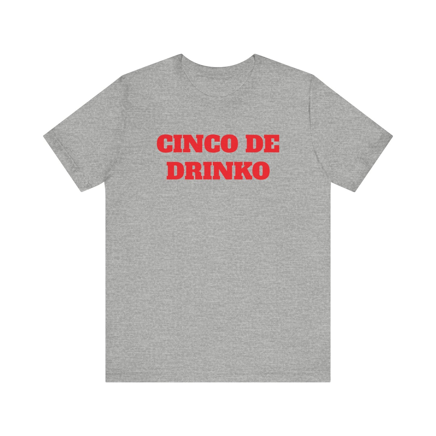 Cinco De Drinko Premium Short Sleeve Tee