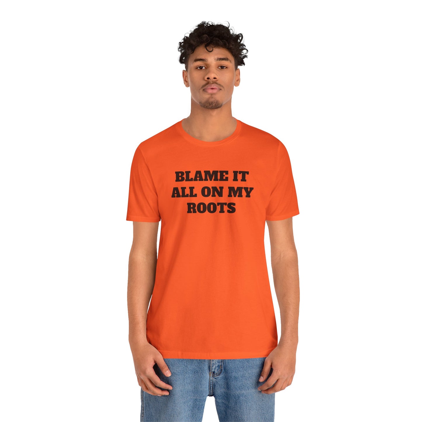 Blame it On My Roots Premium Short Sleeve Tee