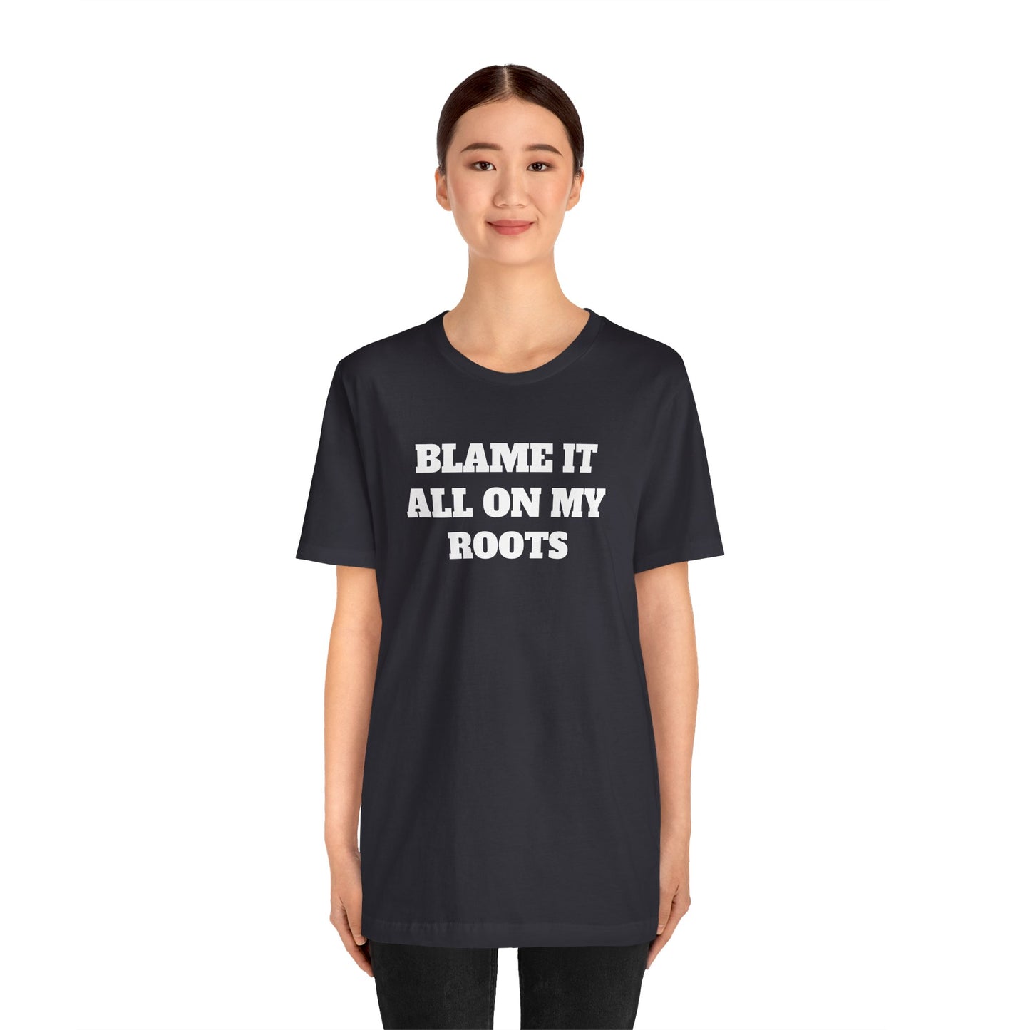 Blame it On My Roots Premium Short Sleeve Tee