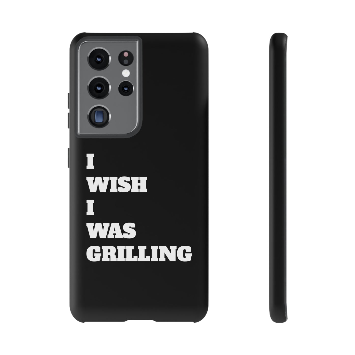 Ii Wish I Was Grilling Tough Case Cell Phone Cases