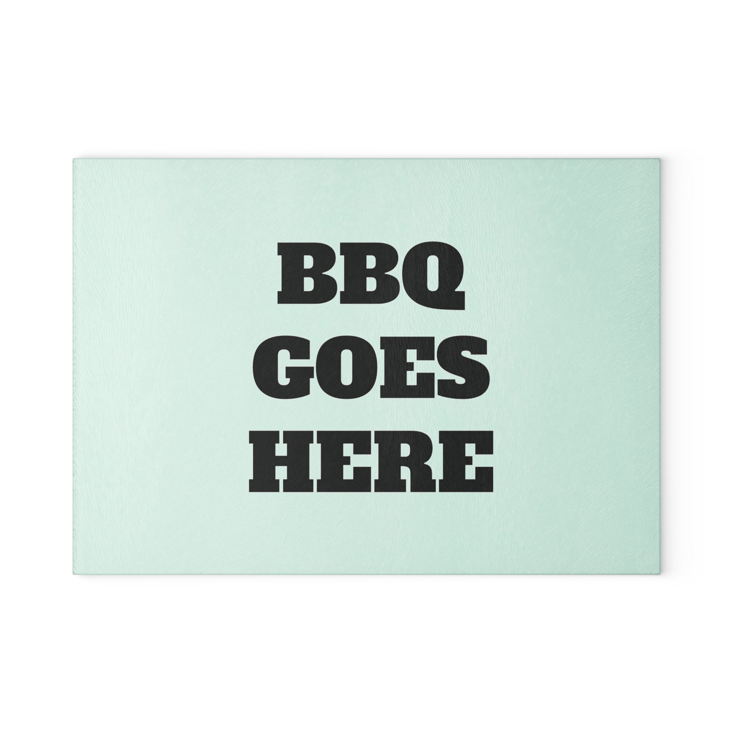 BBQ Goes Here Premium Glass Cutting Board