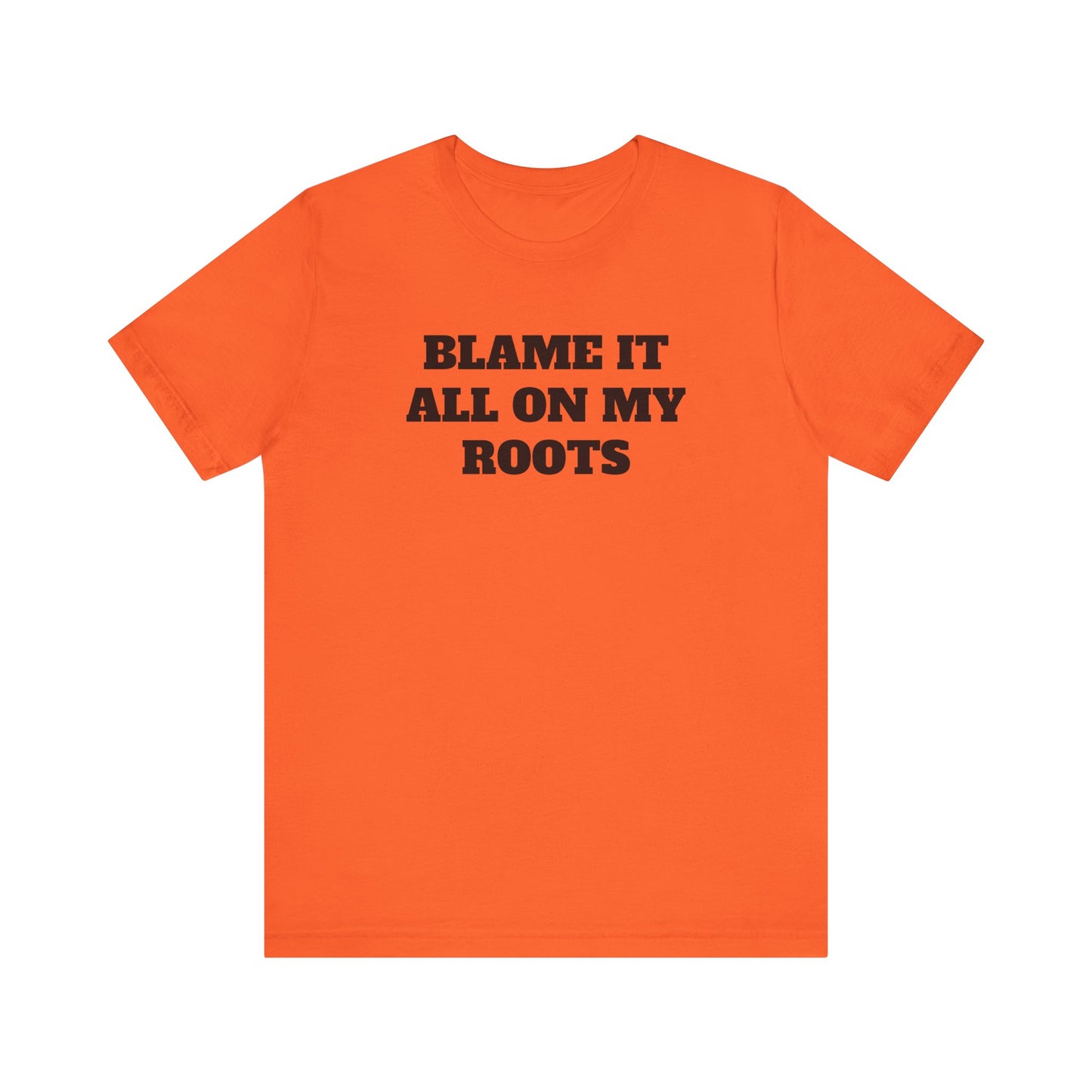 Blame it On My Roots Premium Short Sleeve Tee